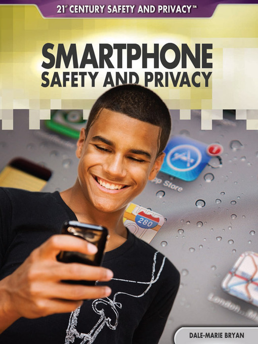 Title details for Smartphone Safety and Privacy by Dale-Marie Bryan - Available